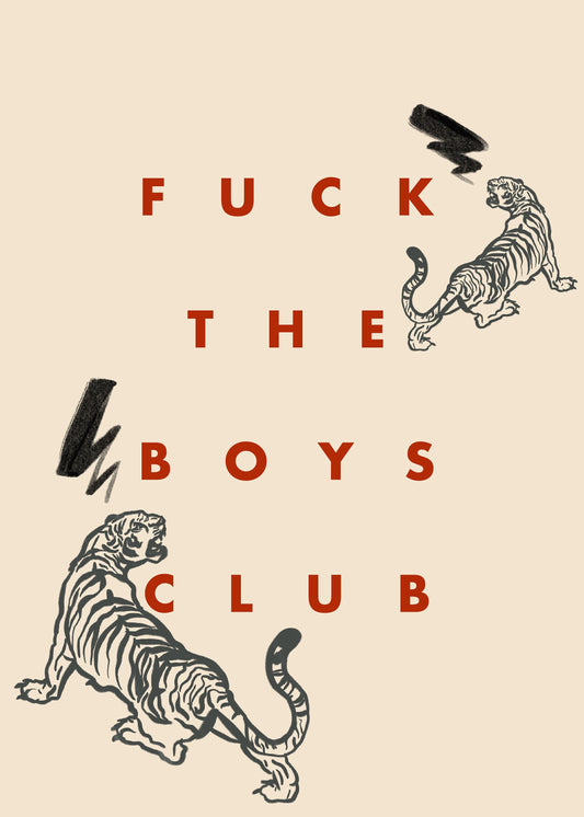 Fuck the Boys Club Empowered Tigress Art Illustration Print by Erin Kim